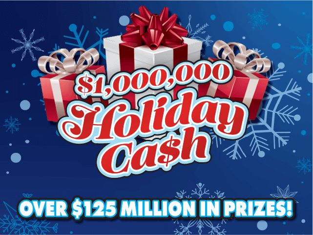 $1,000,000 HOLIDAY CA$H